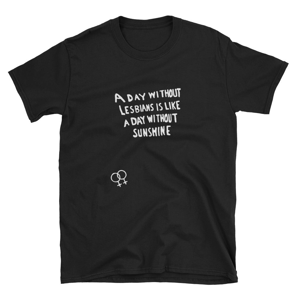 A Day Without Lesbians Shirt – Black