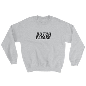 Butch Please Sweatshirt – Grey/Black