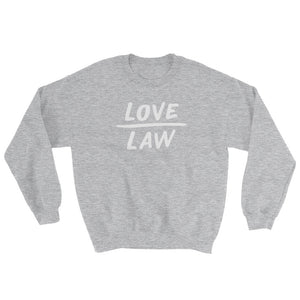 Love Over Law Sweatshirt - Grey - sweatshirt - shoppassionfruit