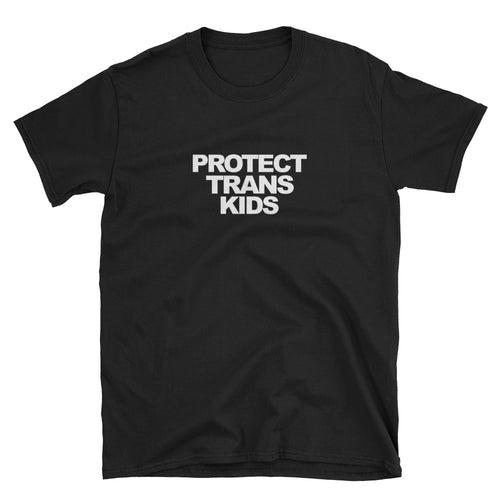 Protect Trans Kids Shirt – Black - shirt - shoppassionfruit